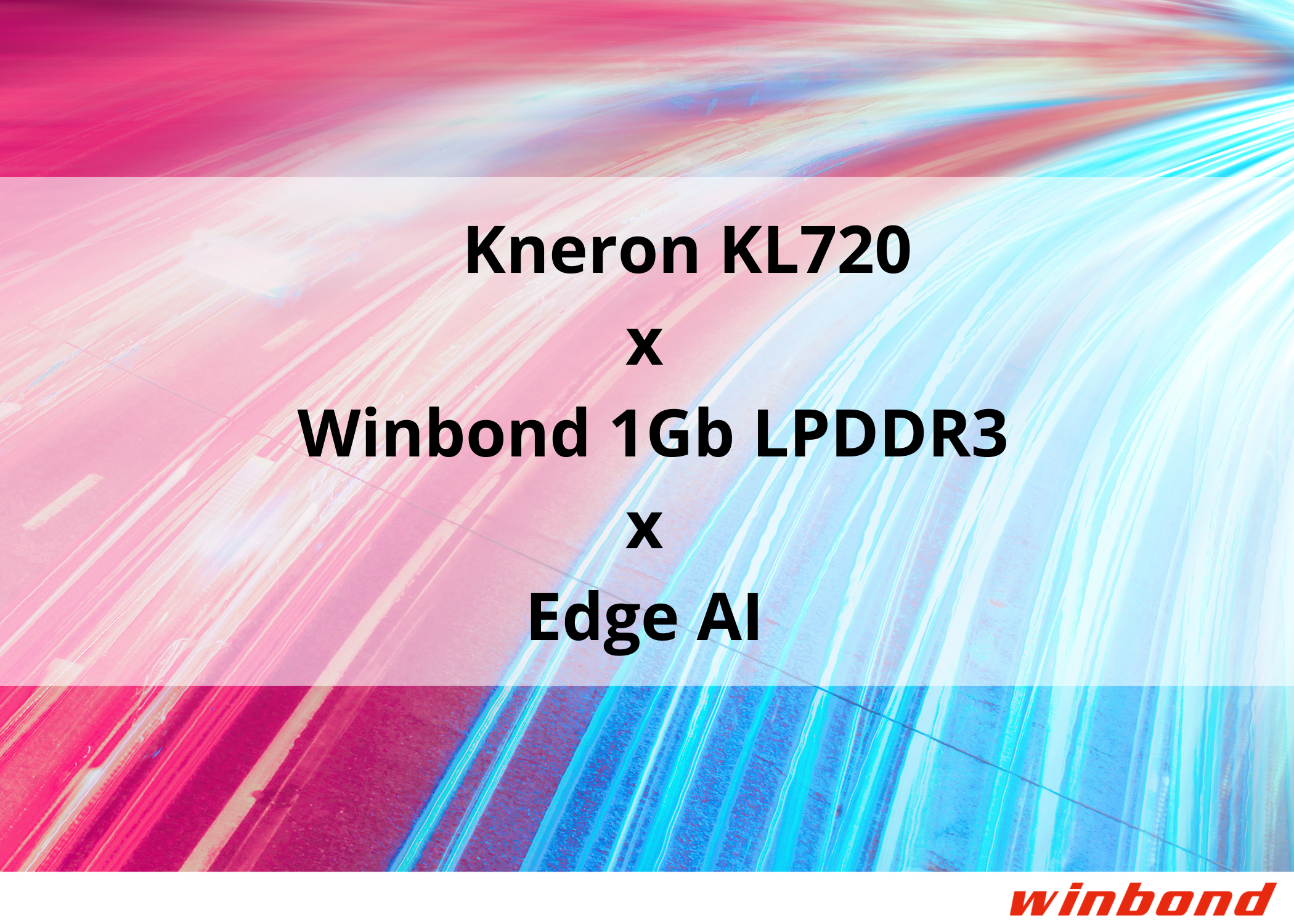 华邦高带宽1Gb LPDDR3协助最新Kneron KL720 SoC在边缘计算AI应用 